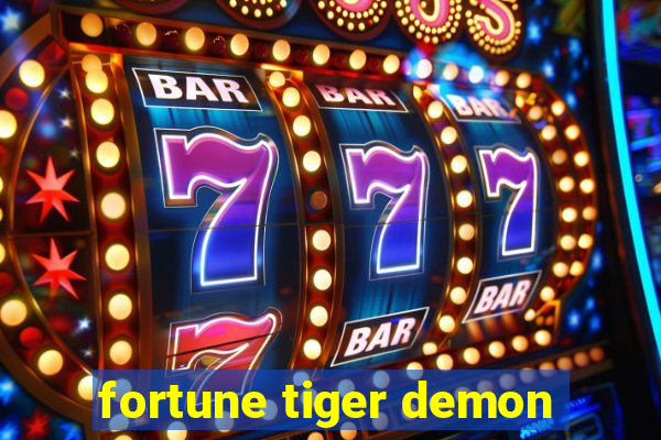 fortune tiger demon